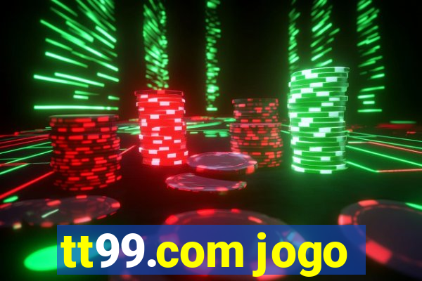 tt99.com jogo